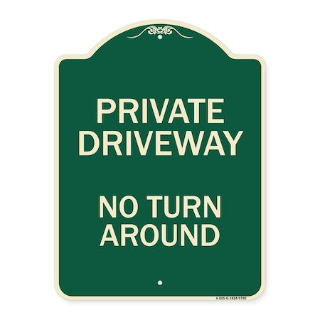 Signmission Designer Series-Private Driveway No Turn Around Green, 24" x 18", G-1824-9780 A-DES-G-1824-9780